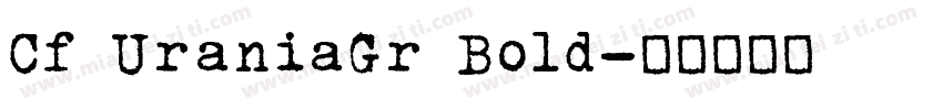 Cf UraniaGr Bold字体转换